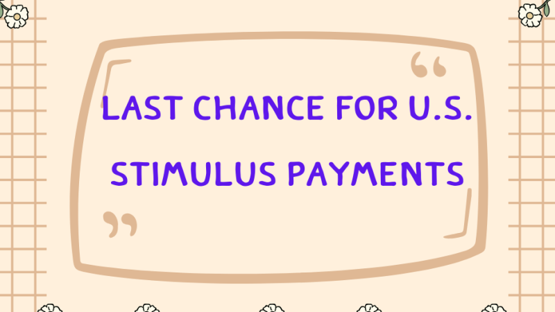 Last Chance for US Stimulus Payments